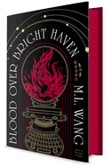 Blood Over Bright Haven by M.L. Wang