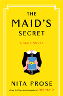 The Maid's Secret: A Maid Novel by Nita Prose