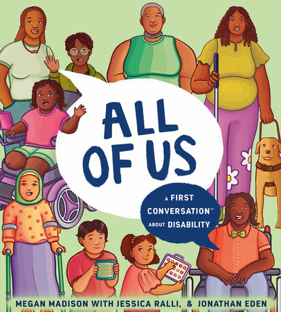All of Us: A First Conversation About Disability by Dr. Megan Pamela Ruth Madison with Jessica Ralli