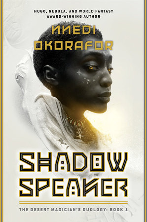 Shadow Speaker (The Desert Magician's Duology Book 1) by Nnedi Okorafor