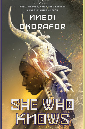 She Who Knows (She Who Knows) by Nnedi Okorafor