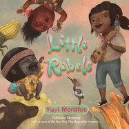 Little Rebels by Yuyi Morales