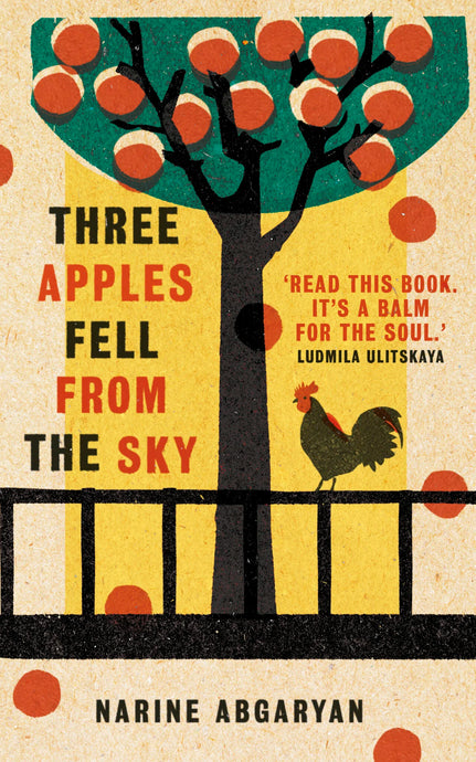 Three Apples Fell From the Sky by Narine Abgaryan