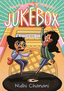 Jukebox by Nidhi Chanani