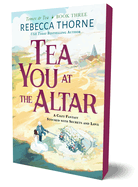 Tea You at the Altar (Tomes & Tea #3) by Rebecca Thorne