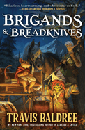 Brigands & Breadknives (Legends & Lattes) by Travis Baldree