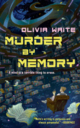 Murder by Memory (Dorothy Gentleman #1) by Olivia Waite
