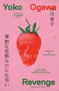 Revenge: Eleven Dark Tales by Yoko Ogawa