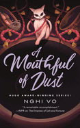 A Mouthful of Dust (Singing Hills Cycle #6) by Nghi Vo
