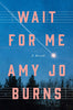 Wait For Me by Amy Jo Burns