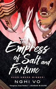 The Empress of Salt and Fortune (Singing Hills Cycle #1) by Nghi Vo