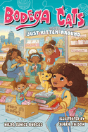 Bodega Cats #2: Just Kitten Around by Hilda Eunice Burgos