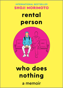 Rental Person Who Does Nothing by Shoji Morimoto