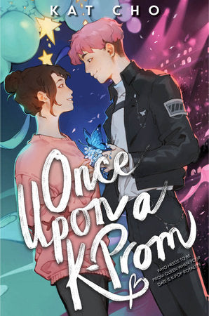 Once Upon A K-Prom by Kat Cho