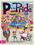 P Is for Pride (Alphabet Primers) by  Greg Paprocki