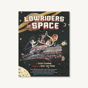 Lowriders in Space by Cathy Camper