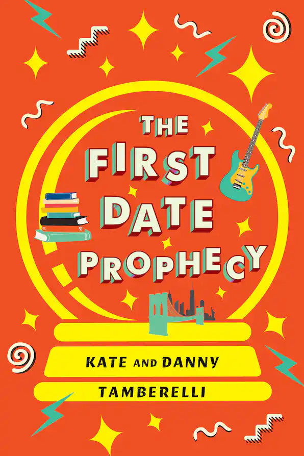 The First Date Prophecy by Kate and Danny Tamberelli