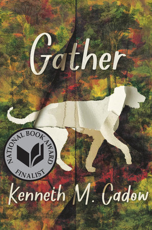 Gather by Kenneth M. Cadow