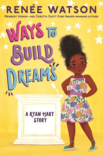 Ways to Build Dreams: A Ryan Hart Story (Ryan Hart #4) by Renee Watson