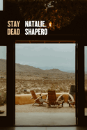 Stay Dead by Natalie Shapero