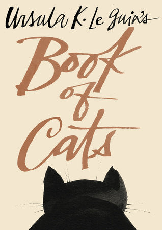 Ursula K. Le Guin's Book of Cats by Ursula K. Le Guin