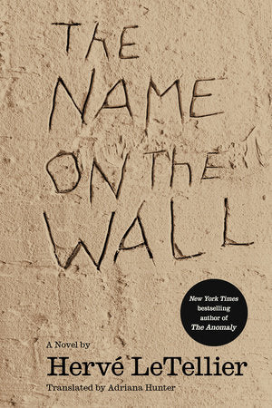 The Name on the Wall: A Novel by  Hervé Le Tellier