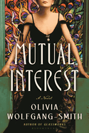 Mutual Interest by Olivia Wolfgang-Smith