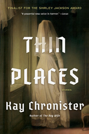 Thin Places: Stories by Kay Chronister