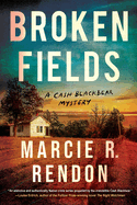 Broken Fields (A Cash Blackbear Mystery #4) by Marcie Rendon