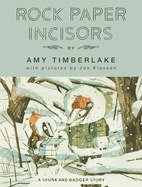 Rock Paper Incisors (Skunk and Badger #3) by Amy Timberlake