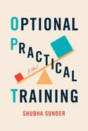 Optional Practical Training by Shubha Sunder