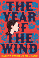 The Year of the Wind by Karina Pacheco Medrano