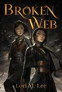 Broken Web (Shamanborn #2) by Lori M. Lee