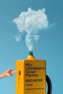 Mrs. Lilienblum's Cloud Factory by Iddo Gefen