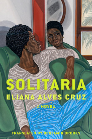 Solitaria by Eliana Alvez Cruz