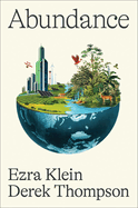 Abundance by Ezra Klein & Derek Thompson