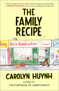 The Family Recipe by Carolyn Huynh