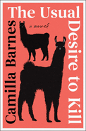 The Usual Desire to Kill by Camilla Barnes