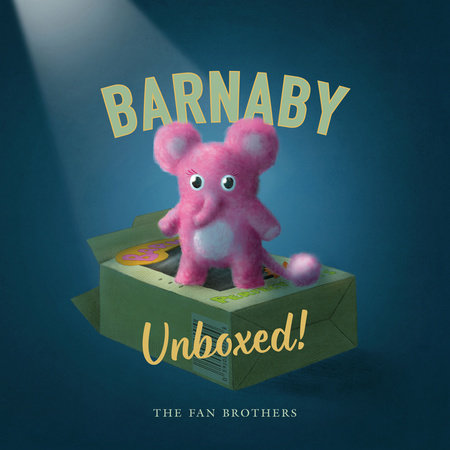 Barnaby Unboxed! by Terry Fan, Eric Fan, & Devin Fan