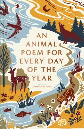 An Animal Poem for Every Day of the Year edited by Jane McMorland Hunter