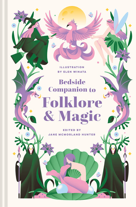 Bedside Companion to Folklore & Magic edited by Jane McMorland Hunter