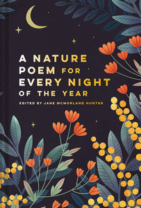 Nature Poem for Every Night of the Year edited by Jane Mcmorland Hunter