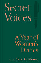 Secret Voices: A Year of Women's Diaries edited by Sarah Gristwood