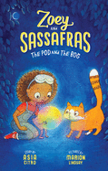 Zoey & Sassafras: The Pod and the Bog (#5) by Asia Citro