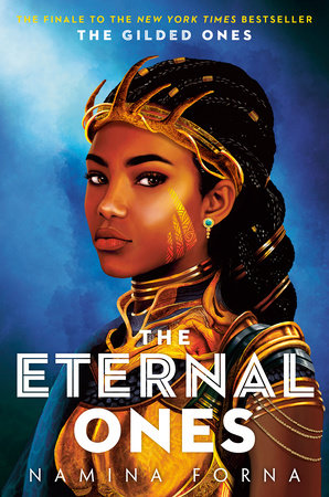 The Eternal Ones (The Gilded Ones #3) by Namina Forna