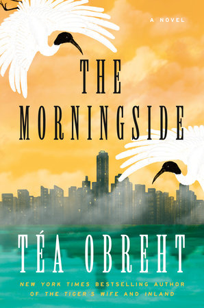 The Morningside by Téa Obreht