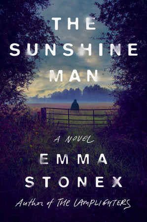 The Sunshine Man: A Novel by Emma Stonex