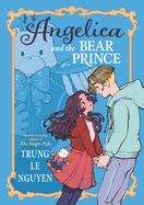 Angelica and the Bear Prince by Trung Le Nguyen