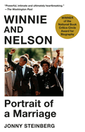 Winnie and Nelson: Portrait of a Marriage by Jonny Steinberg