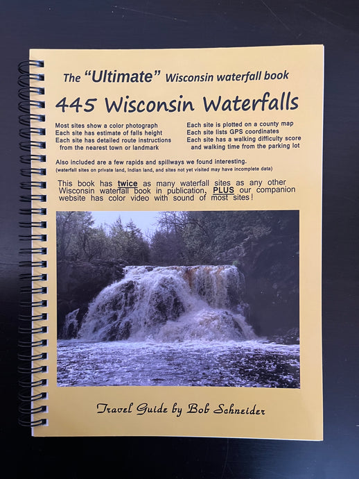 445 Wisconsin Waterfalls Travel Guide by Bob Schneider